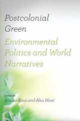 9780813930015-0813930014-Postcolonial Green: Environmental Politics and World Narratives (Under the Sign of Nature: Explorations in Environmental Humanities)