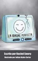 9781731061553-1731061552-La madre perfecta: A language-learning novella (Spanish Edition)