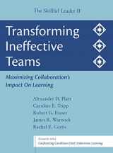 9781886822603-1886822603-Transforming Ineffective Teams: Maximizing Collaboration's Impact on Learning: The Skillful Leader II