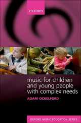 9780193223011-0193223015-Music for Children and Young People with Complex Needs (Oxford Music Education)