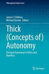 9783030809904-3030809900-Thick (Concepts of) Autonomy: Personal Autonomy in Ethics and Bioethics (Philosophical Studies Series, 146)