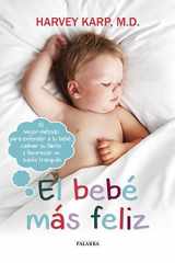 9788490611579-8490611572-El bebé más feliz: El mejor método para entender a tu bebé, calmar su llanto y favorecer un sueño tranquilo (Educación y familia) (Spanish Edition)