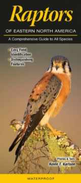 9781936913374-1936913372-Raptors of Eastern North America: A Comprehensive Guide to All Species