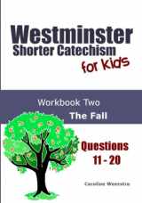 9780985717438-0985717432-Westminster Shorter Catechism for Kids: Workbook Two (Questions 11-20): The Fall