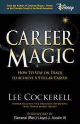 9781631958700-1631958704-Career Magic: How to Stay on Track to Achieve a Stellar Career