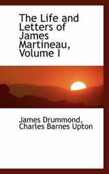 9780559552069-0559552068-The Life and Letters of James Martineau