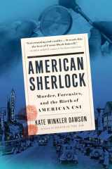 9780525539568-0525539565-American Sherlock: Murder, Forensics, and the Birth of American CSI