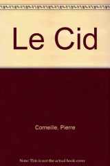9780874132946-0874132940-Le Cid: A Translation in Rhymed Couplets (English and French Edition)