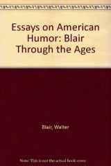 9780299136208-0299136205-Essays on American Humor: Blair Through the Ages