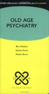 9780199216529-0199216525-Old Age Psychiatry (Oxford Specialist Handbooks in Psychiatry)