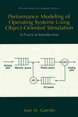 9780306464591-0306464594-Performance Modeling of Operating Systems Using Object-Oriented Simulations: A Practical Introduction (Series in Computer Science)