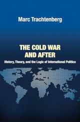 9780691152028-0691152020-The Cold War and After: History, Theory, and the Logic of International Politics (Princeton Studies in International History and Politics, 138)