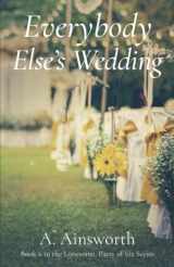9781735806556-1735806552-Everybody Else's Wedding (Lonesome, Party of Six)