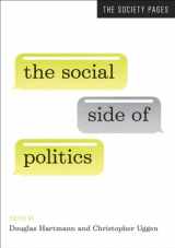 9780393920376-0393920372-The Social Side of Politics (The Society Pages)