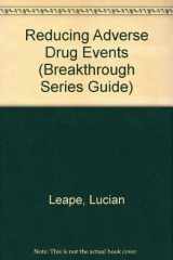 9781890070038-1890070033-Reducing Adverse Drug Events (Breakthrough Series Guide)