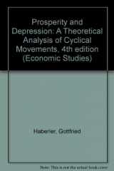9780674717503-0674717503-Prosperity and Depression: A Theoretical Analysis of Cyclical Movements, 4th edition (Economic Studies)