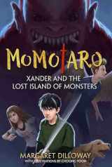 9781484724873-1484724879-Xander and the Lost Island of Monsters (Momotaro, 1)