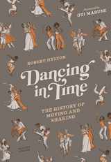 9780712354615-0712354611-Dancing in Time: The History of Moving and Shaking