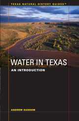 9780292718098-0292718098-Water in Texas: An Introduction (Texas Natural History Guides)