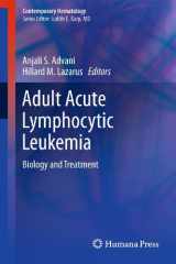 9781607617068-1607617064-Adult Acute Lymphocytic Leukemia: Biology and Treatment (Contemporary Hematology)