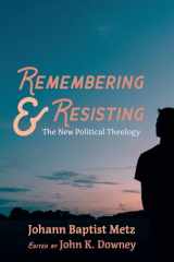 9781666710304-166671030X-Remembering and Resisting: The New Political Theology