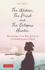 9784805316917-4805316918-The Widow, The Priest and The Octopus Hunter: Discovering a Lost Way of Life on a Secluded Japanese Island