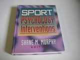 9780873226592-0873226593-Sport Psychology Interventions