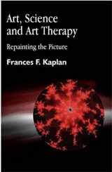 9781853026980-1853026980-Art, Science and Art Therapy
