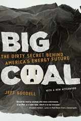 9780618872244-0618872248-Big Coal: The Dirty Secret Behind America's Energy Future