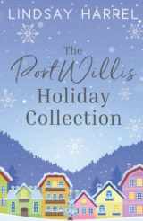 9781737470625-1737470624-The Port Willis Holiday Collection (Port Willis Romance)