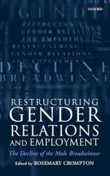 9780198296089-0198296088-Restructuring Gender Relations and Employment: The Decline of the Male Breadwinner