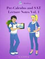 9781505603330-1505603331-Pre-Calculus and SAT Lecture Notes Vol.1: Precalculus with limits and derivatives Vol.1