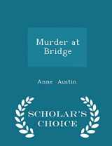 9781298072092-1298072093-Murder at Bridge - Scholar's Choice Edition