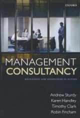9780199593750-0199593752-Management Consultancy: Boundaries and Knowledge in Action