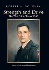 9781496957337-1496957334-Strength and Drive: The West Point Class of 1965