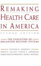 9780787948238-0787948233-Remaking Health Care in America, Second Edition