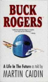 9780786905270-0786905271-Buck Rogers: Life in the Future