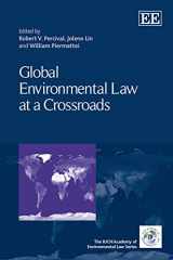 9781783470860-1783470860-Global Environmental Law at a Crossroads (The IUCN Academy of Environmental Law series)