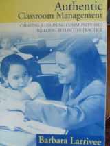 9780205380886-0205380883-Authentic Classroom Management: Creating a Learning Community and Building Reflective Practice (2nd Edition)