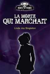 9782895659532-2895659532-Morte qui marchait - Tome 1 (French Edition)