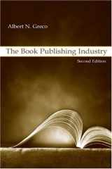 9780805848526-0805848525-The Book Publishing Industry
