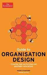 9781781253106-1781253102-The Economist Guide to Organisation Design 2nd edition: Creating high-performing and adaptable enterprises