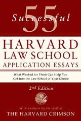 9781250047236-1250047234-55 Successful Harvard Law School Application Essays, 2nd Edition: With Analysis by the Staff of The Harvard Crimson