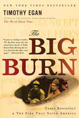 9780547394602-0547394608-The Big Burn: Teddy Roosevelt and the Fire that Saved America