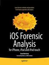 9781430233428-1430233427-iOS Forensic Analysis: for iPhone, iPad, and iPod touch (Books for Professionals by Professionals)