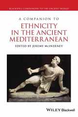 9781444337341-1444337343-A Companion to Ethnicity in the Ancient Mediterranean (Blackwell Companions to the Ancient World)