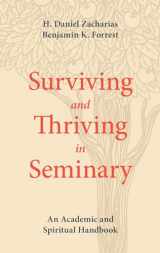 9781577997788-1577997786-Surviving and Thriving in Seminary: An Academic and Spiritual Handbook