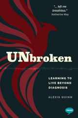 9781837963607-1837963606-Unbroken: Learning to Live Beyond Diagnosis
