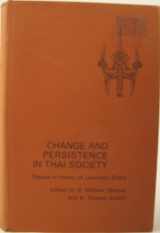 9780801408601-0801408601-Change and Persistence in Thai Society: Essays in Honor of Lauriston Sharp