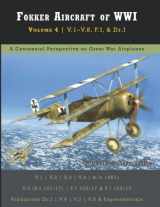 9781953201089-1953201083-Fokker Aircraft of WWI: Volume 4 | V.1–V.8, F.I, & Dr.I (Great War Aviation Centennial Series)